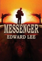 Okładka książki Messenger Edward Lee