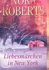 Okładka książki Liebesmärchen in New York Nora Roberts