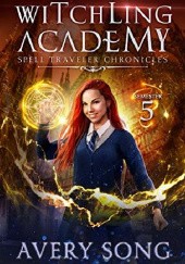 Okładka książki Witchling Academy : Semester Five Avery Song