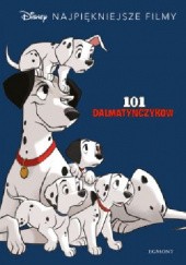 Okładka książki 101 Dalmatyńczyków. Disney. Najpiękniejsze filmy. Walt Disney