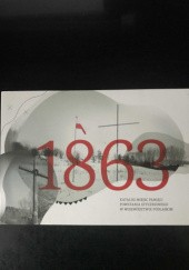 Okładka książki 1863 - Katalog miejsc pamięci Powstania Styczniowego w województwie podlaskim Iwona Górska