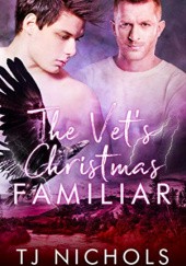 Okładka książki The Vet’s Christmas Familiar T.J. Nichols