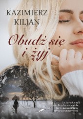 Okładka książki Obudź się i żyj Kazimierz Kiljan