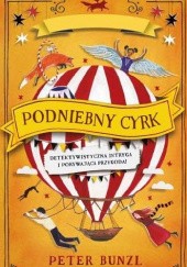 Okładka książki Podniebny cyrk Peter Bunzl