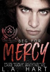 Okładka książki BEG FOR MERCY L.A. HART