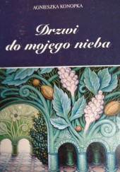 Okładka książki Drzwi do mojego nieba Agnieszka Konopka