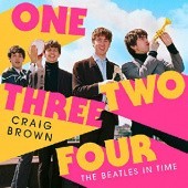 Okładka książki One Two Three Four: The Beatles in Time Craig Brown