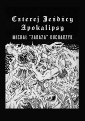 Okładka książki Czterej Jeźdźcy Apokalipsy Michał Kucharzyk