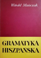 Okładka książki Gramatyka hiszpańska Witold Mańczak