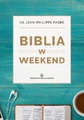 Okładka książki Biblia w weekend Jean-Philippe Fabre