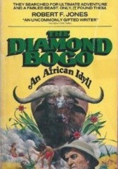 Okładka książki The Diamond Bogo: An African Idyll Robert F. Jones