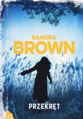 Okładka książki Przekręt Sandra Brown