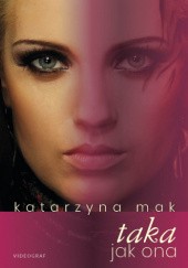 Okładka książki Taka jak ona Katarzyna Mak