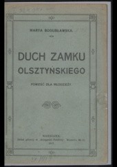 Okładka książki Duch zamku olsztyńskiego Maria Bogusławska