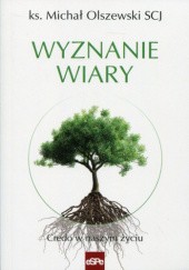 Okładka książki Wyznanie Wiary Michał Olszewski SCJ