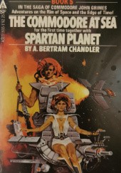 Okładka książki The Commodore at Sea / Spartan Planet A. Bertram Chandler