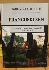 Okładka książki Francuski sen Agnieszka Chaberek