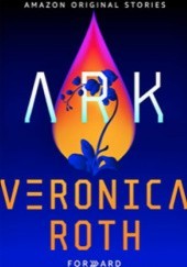 Okładka książki Ark Veronica Roth