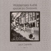Okładka książki Waldemara Kućki spacer po Gorzowie (lata 60. i 70.). Tom II