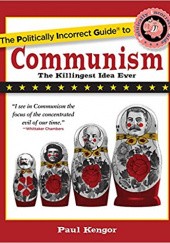 Okładka książki The Politically Incorrect Guide to Communism Paul Kengor