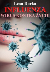 Okładka książki Influenza. Wirus kontra życie