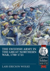 Okładka książki The Swedish Army of the Great Northern War, 1700-1721 Lars Ericson Wolke