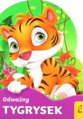 Okładka książki Odważny tygrysek Urszula Kozłowska