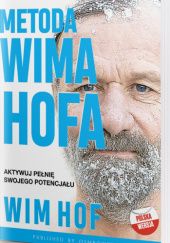 Okładka książki Metoda Wima Hofa. Aktywuj pełnię swojego potencjału Wim Hof