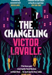 Okładka książki The Changeling Victor LaValle