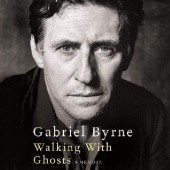 Okładka książki Walking with Ghosts. A Memoir Gabriel Byrne