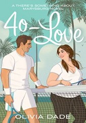 Okładka książki 40-Love Olivia Dade