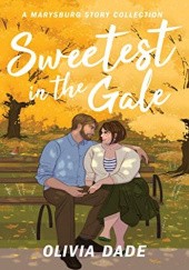 Okładka książki Sweetest in the Gale Olivia Dade