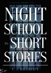 Okładka książki Night School The Short Stories Christi Daugherty
