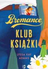 Okładka książki Bromance. Klub książki Lyssa Kay Adams