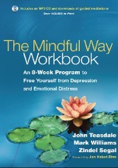 Okładka książki The Mindful Way Workbook Zindel V. Segal, John D. Teasdale, Mark Williams