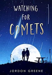 Okładka książki Watching for Comets Jordon Greene