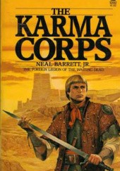 Okładka książki The Karma Corps Neal Barrett Jr.