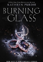 Okładka książki Burning Glass Kathryn Purdie