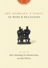 Okładka książki Sex, Marriage, and Family in World Religions Don Browning,&nbsp;M. Christian Green,&nbsp;John Witte Jr.