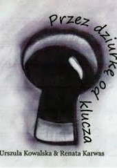 Okładka książki Przez dziurkę od klucza Urszula Kowalska