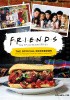 Okładka książki Friends. Oficjalna książka kucharska serialu Przyjaciele Amanda Yee