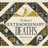 Okładka książki The Book of Extraordinary Deaths Cecilia Ruiz