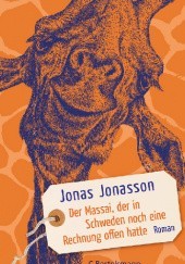 Okładka książki Der Massai, der in Schweden noch eine Rechnung offen hatte Jonas Jonasson