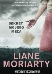 Okładka książki Sekret mojego męża Liane Moriarty