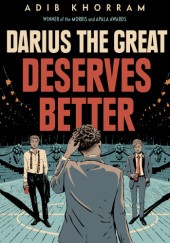 Okładka książki Darius the Great Deserves Better Adib Khorram