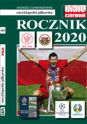 Okładka książki Encyklopedia Piłkarska Fuji Rocznik 2020 (tom 60) Andrzej Gowarzewski