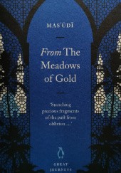 Okładka książki From The Meadows Of Gold Al-Mas'udi