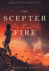 Okładka książki The Scepter of Fire Morgan Rice