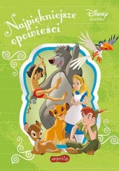 Okładka książki Najpiękniejsze opowieści. Disney Klasyka praca zbiorowa