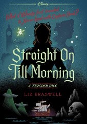 Okładka książki Straight on Till Morning Liz Braswell
